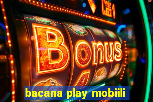 bacana play mobiili